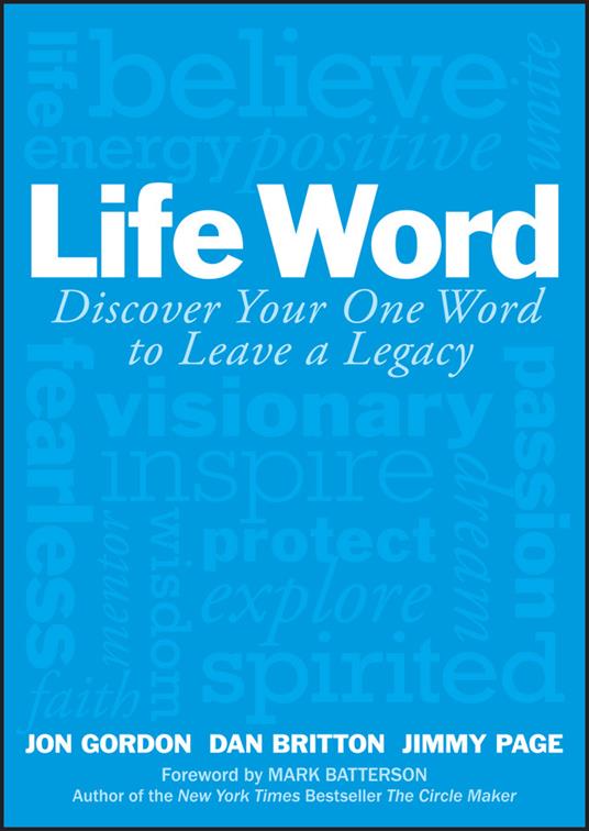 Life Word: Discover Your One Word to Leave a Legacy - Jon Gordon,Dan Britton,Jimmy Page - cover