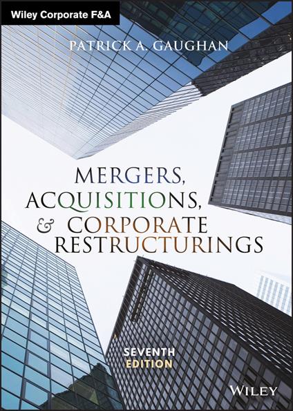 Mergers, Acquisitions, and Corporate Restructurings - Patrick A. Gaughan - cover