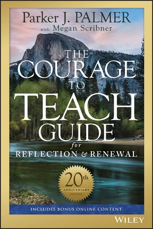 The Courage to Teach Guide for Reflection and Renewal - Parker J. Palmer - cover