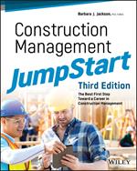 Construction Management JumpStart: The Best First Step Toward a Career in Construction Management