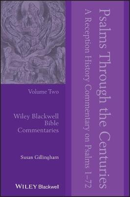 Psalms Through the Centuries, Volume 2: A Reception History Commentary on Psalms 1 - 72 - Susan Gillingham - cover