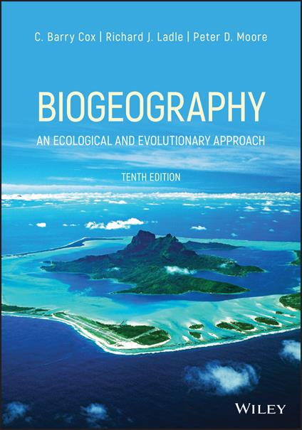 Biogeography: An Ecological and Evolutionary Approach - C. Barry Cox,Richard J. Ladle,Peter D. Moore - cover