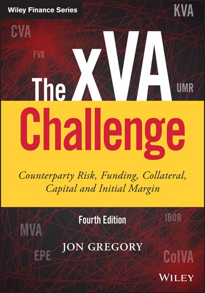 The xVA Challenge: Counterparty Risk, Funding, Collateral, Capital and Initial Margin - Jon Gregory - cover