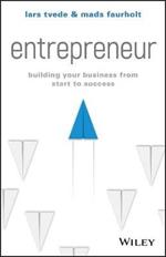 Entrepreneur: Building Your Business From Start to Success