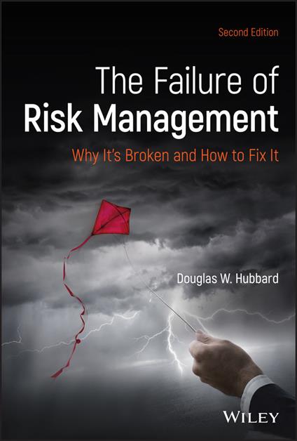 The Failure of Risk Management: Why It's Broken and How to Fix It - Douglas W. Hubbard - cover