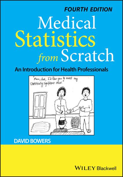 Medical Statistics from Scratch: An Introduction for Health Professionals - David Bowers - cover