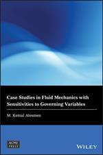 Case Studies in Fluid Mechanics with Sensitivities to Governing Variables