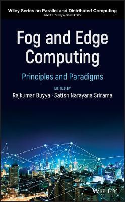 Fog and Edge Computing: Principles and Paradigms - cover