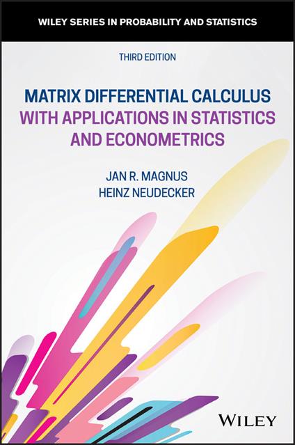 Matrix Differential Calculus with Applications in Statistics and Econometrics - Jan R. Magnus,Heinz Neudecker - cover