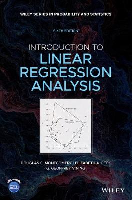 Introduction to Linear Regression Analysis - Douglas C. Montgomery,Elizabeth A. Peck,G. Geoffrey Vining - cover