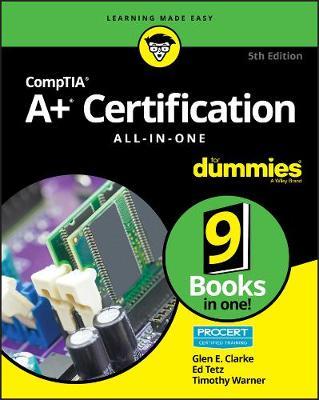 CompTIA A+ Certification All-in-One For Dummies - Glen E. Clarke,Edward Tetz,Timothy L. Warner - cover