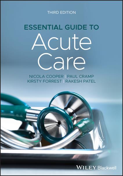 Essential Guide to Acute Care - Nicola Cooper,Paul Cramp,Kirsty Forrest - cover