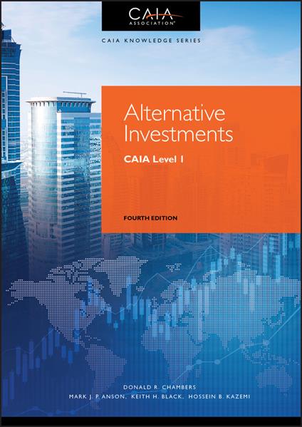 Alternative Investments: CAIA Level I - Donald R. Chambers,Mark J. P. Anson,Keith H. Black - cover