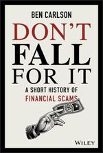 Don't Fall For It: A Short History of Financial Scams