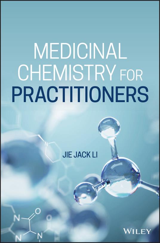 Medicinal Chemistry for Practitioners - Jie Jack Li - cover