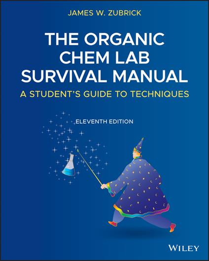 The Organic Chem Lab Survival Manual: A Student's Guide to Techniques - James W. Zubrick - cover