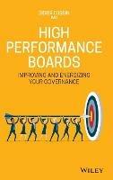 High Performance Boards: Improving and Energizing your Governance