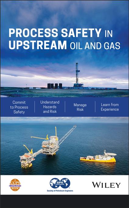 Process Safety in Upstream Oil and Gas