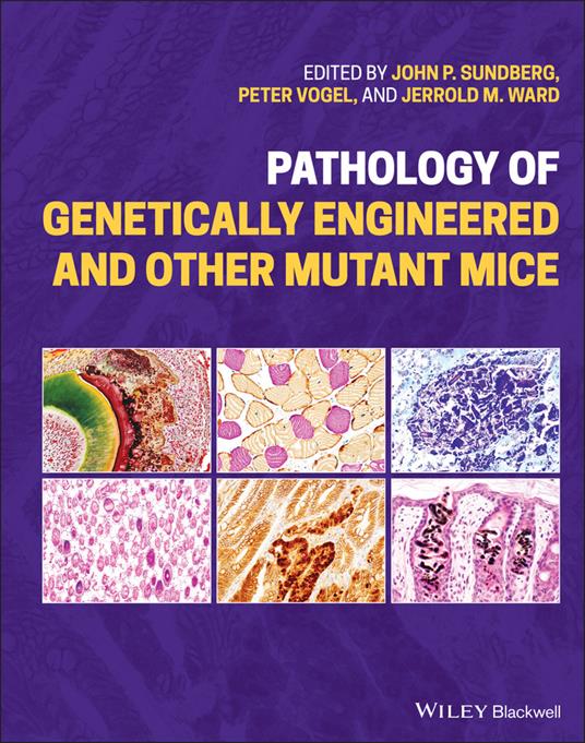 Pathology of Genetically Engineered and Other Mutant Mice - cover