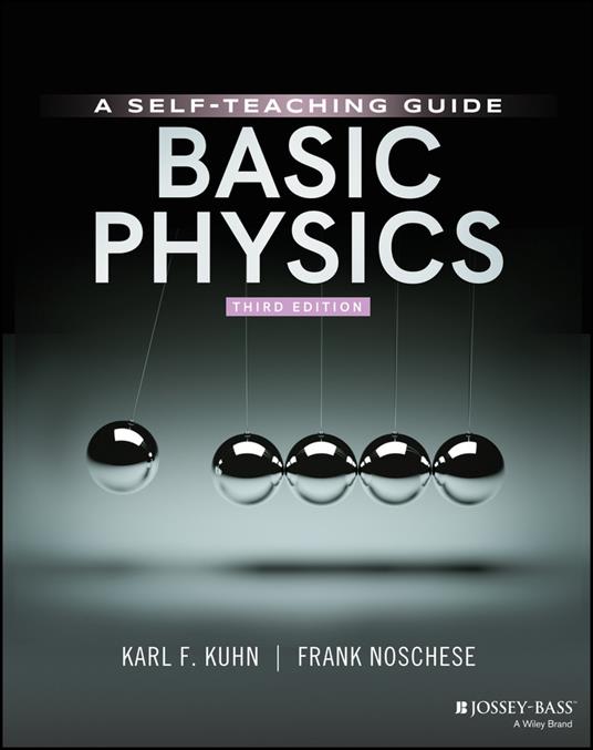 Basic Physics: A Self-Teaching Guide - Karl F. Kuhn,Frank Noschese - cover