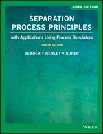 Separation Process Principles: With Applications Using Process Simulators