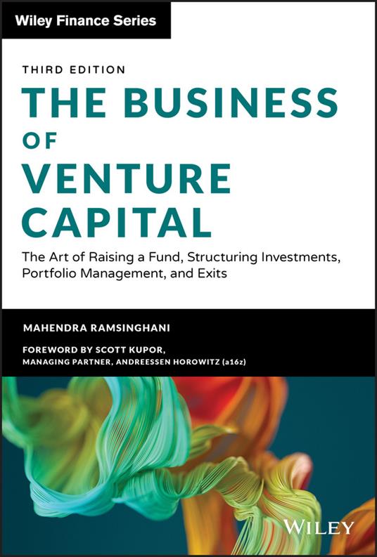 The Business of Venture Capital: The Art of Raising a Fund, Structuring Investments, Portfolio Management, and Exits - Mahendra Ramsinghani - cover