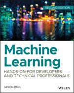 Machine Learning: Hands-On for Developers and Technical Professionals