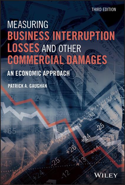 Measuring Business Interruption Losses and Other Commercial Damages