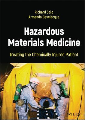 Hazardous Materials Medicine: Treating the Chemically Injured Patient - Richard Stilp,Armando Bevelacqua - cover