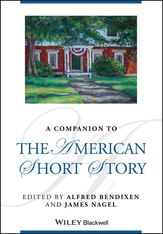 A Companion to the American Short Story - Alfred Bendixen,James Nagel - cover