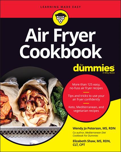 Air Fryer Cookbook For Dummies - Wendy Jo Peterson,Elizabeth Shaw - cover