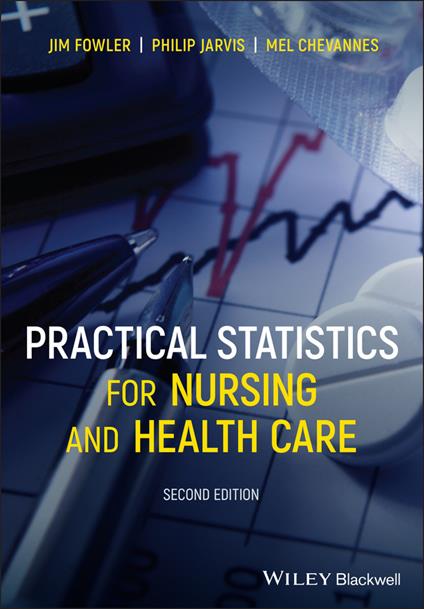 Practical Statistics for Nursing and Health Care - Jim Fowler,Philip Jarvis,Mel Chevannes - cover