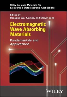 Electromagnetic Wave Absorbing Materials: Fundamentals and Applications - cover