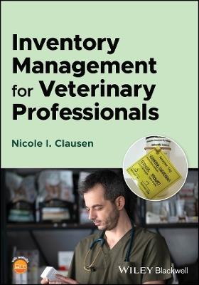 Inventory Management for Veterinary Professionals - Nicole I. Clausen - cover