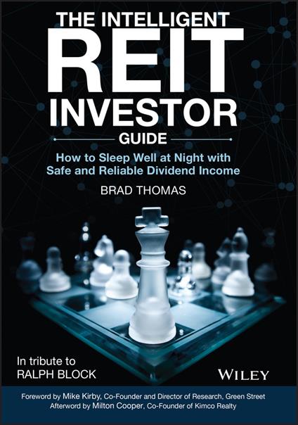 The Intelligent REIT Investor Guide: How to Sleep Well at Night with Safe and Reliable Dividend Income - Brad Thomas - cover