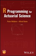 R Programming for Actuarial Science