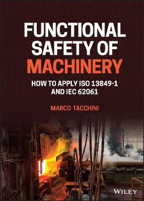 Functional Safety of Machinery: How to Apply ISO 13849-1 and IEC 62061 - Marco Tacchini - cover