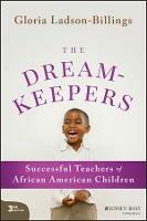 The Dreamkeepers: Successful Teachers of African American Children - Gloria Ladson-Billings - cover