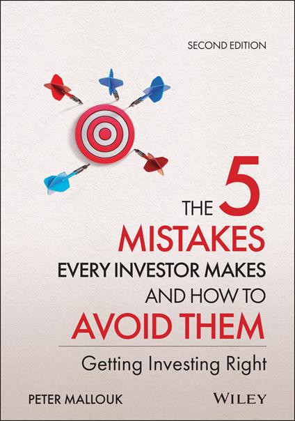 The 5 Mistakes Every Investor Makes and How to Avoid Them: Getting Investing Right - Peter Mallouk - cover