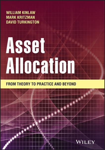 Asset Allocation: From Theory to Practice and Beyond - William Kinlaw,Mark P. Kritzman,David Turkington - cover