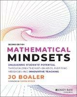 Mathematical mindsets. Unleashing students' potential through creative mathematics, inspiring messages and innovative teaching - Jo Boaler - copertina