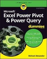 Excel Power Pivot & Power Query For Dummies - Michael Alexander - cover