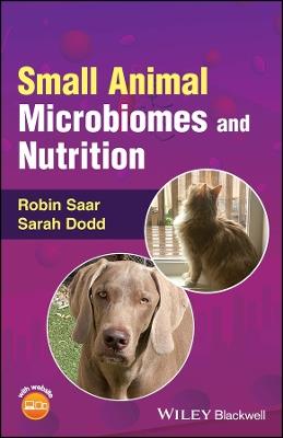 Small Animal Microbiomes and Nutrition - Robin Saar,Sarah Dodd - cover