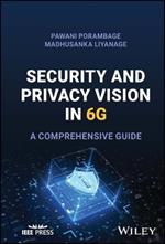 Security and Privacy Vision in 6G: A Comprehensive Guide