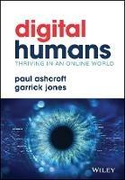 Digital Humans: Thriving in an Online World