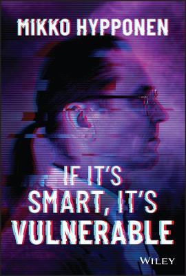 If It's Smart, It's Vulnerable - Mikko Hypponen - cover
