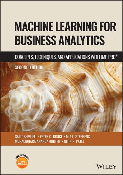 Machine Learning for Business Analytics: Concepts, Techniques and Applications with JMP Pro - Galit Shmueli,Peter C. Bruce,Mia L. Stephens - cover