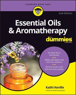 Essential Oils & Aromatherapy For Dummies - Kathi Keville - cover