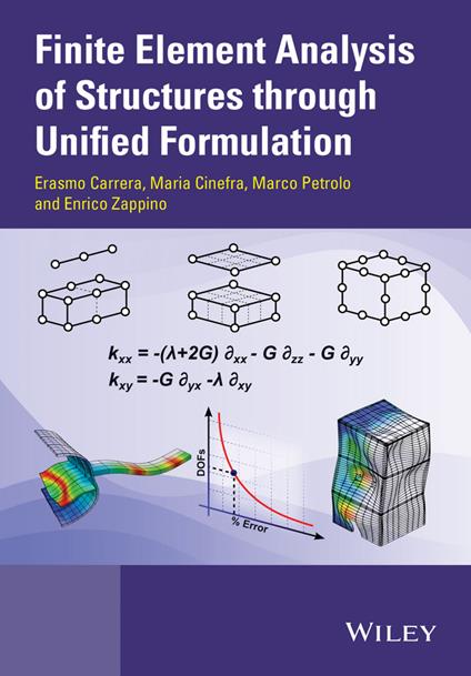 Finite Element Analysis of Structures through Unified Formulation - Marco Petrolo,Erasmo Carrera,Maria Cinefra - cover