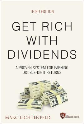 Get Rich with Dividends: A Proven System for Earning Double-Digit Returns - Marc Lichtenfeld - cover